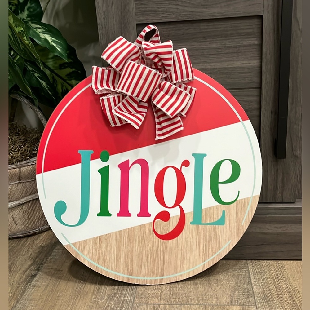 Holiday Door Sign (JINGLE ) “NEW”  Approx 15” Round